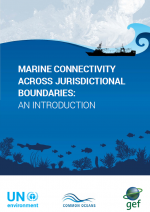 MARINE CONNECTIVITY ACROSS JURISDICTIONAL BOUNDARIES: AN INTRODUCTION