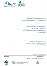 Report of the Indonesian National Awareness Workshop, 23 and 24 November 2016 Loka Penelitian Perikanan Tuna, Bali, Indonesia