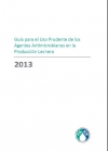 Guía para el uso prudente de los agentes antimicrobianos en la producción lechera