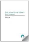 Guide to good animal welfare in dairy production 2008