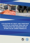 Utilization of fruit and vegetable wastes as livestock feed and as substrates for generation of other value-added products