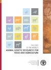 The state of the world’s animal genetic resources for food and agriculture 