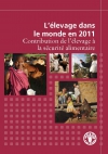 L’élevage dans le monde en 2011 - Contribution de l’élevage à la sécurité alimentaire