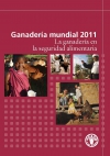 Ganadería mundial 2011 - La ganadería en la seguridad alimentaria