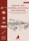 Hygienic milk handling, processing and marketing: Reference guide for training and certification of small-scale milk traders in Eastern Africa