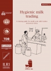 Hygienic milk trading: A training guide for small-scale milk traders in Eastern Africa 