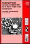 Les perspectives de développement de la filière lait de chèvre dans le bassin méditerranéen- Une réflexion collective appliquée au cas marocain