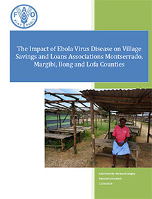 The Impact of Ebola Virus Disease on Village Savings and Loans Associations Montserrado, Margibi, Bong and Lofa Counties