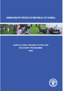 Democratic People's Republic of Korea: Agricultural Rehabilitation and Recovery Programme 2009