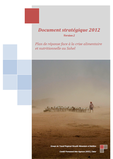 Document stratégique 2012: Plan de réponse à la crise alimentaire et nutritionnelle au Sahel
