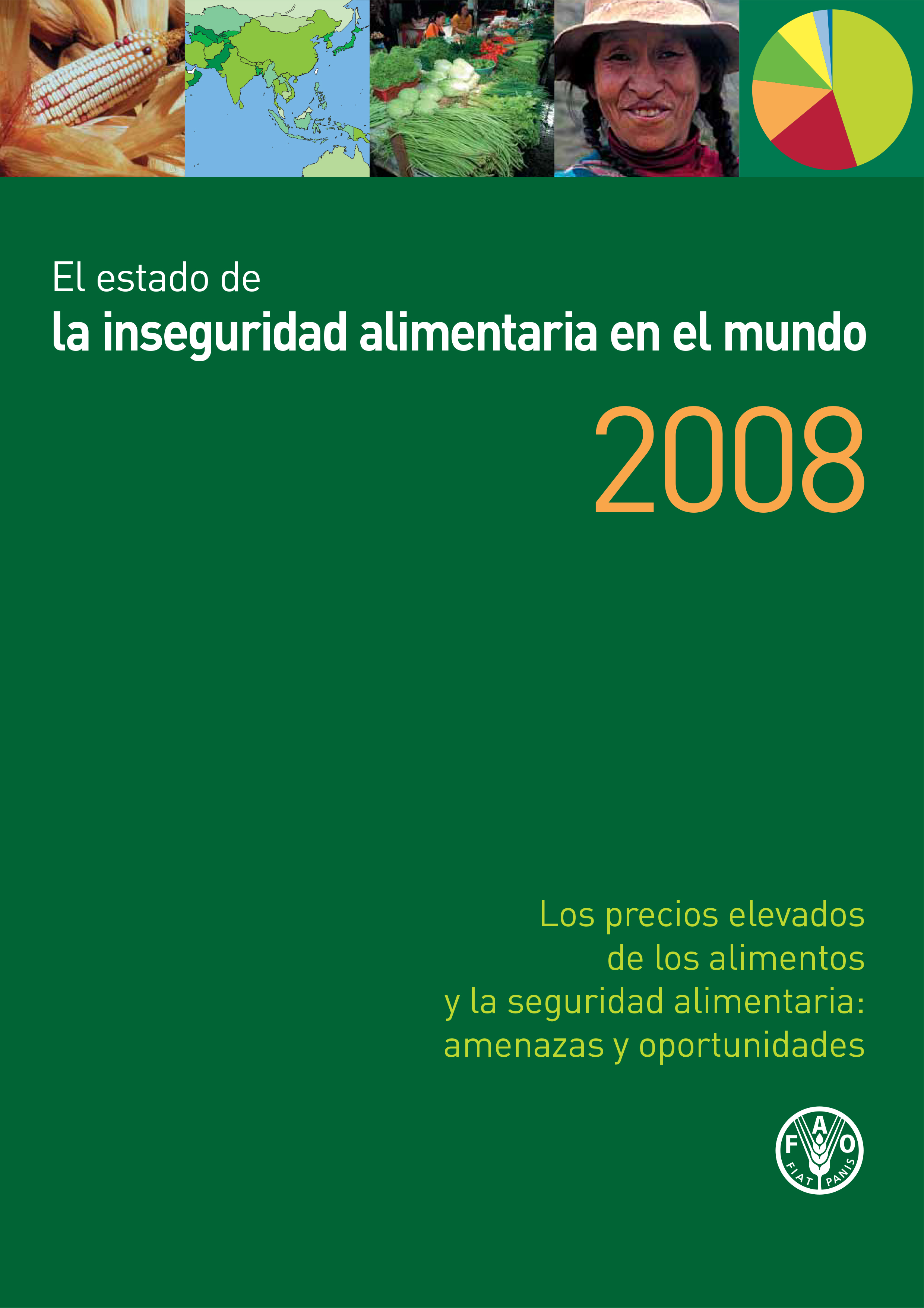 El estado de la inseguridad alimentaria en el mundo 2008 | Economía ...