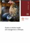 Guide to chicken health and management in Ethiopia: For farmers and development agents