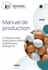 Manuel de production - À l’intention des producteurs d’œufs commerciaux émergents