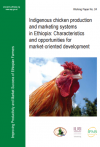 Indigenous chicken production and marketing systems in Ethiopia: Characteristics and opportunities for market-oriented development