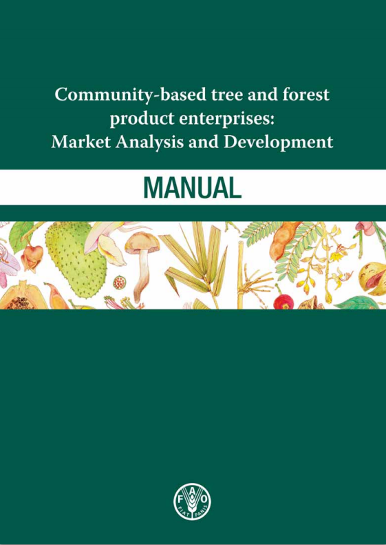 FAO SFM Tool Detail Communitybased tree and forest product enterprises market analysis and