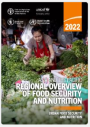 Asia and the Pacific – Regional Overview of Food Security and Nutrition 2022