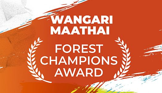 Wangari Maathai Forest Champions Award