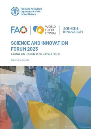 FAO Science and Innovation Forum 2023: Science and innovation for climate action Summary report