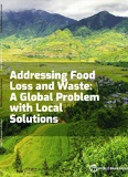 Addressing Food Loss and Waste : A Global Problem with Local Solutions
