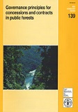 Étude FAO: Forêts 139 Principes de bonne gestion des concessions et contrats relatifs aux forêts publiques
