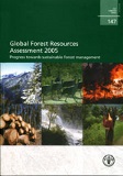 147 دراسة الغابات صادرة عن منظمة الأغذية والزراعة FRA .2005تقييم حالة الموارد الحرجية في العالم عام 2005التقدم نحو الادارة الحرجية المستدامة