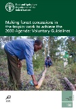 Estudio FAO: Montes 180 Hacia concesiones forestales en las zonas tropicales que contribuyan a la consecución de la Agenda 2030: Directrices voluntarias