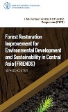 Forest Restoration Improvement for Environmental Development and Sustainability in Central Asia (FRIENDS)