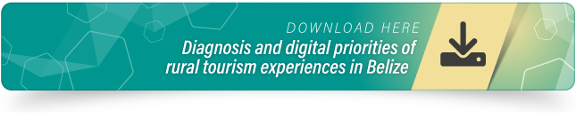 Download here: Diagnosis and digital priorities of rural tourism experiences in Belize
