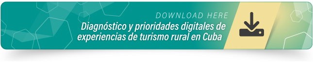 Diagnóstico y prioridades digitales de experiencias de turismo rural en Cuba